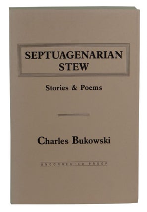 Item #140831077 Septuagenarian Stew: Stories and Poems. Charles Bukowski