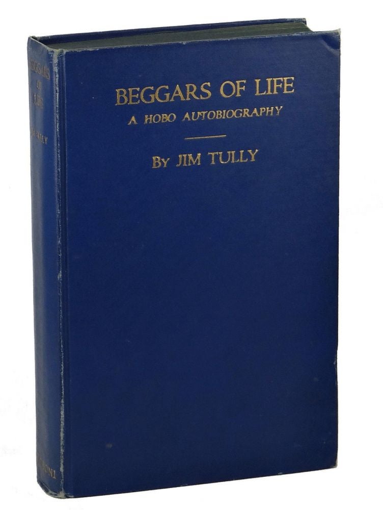 Item #140904037 Beggars of Life. Jim Tully.
