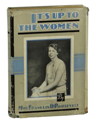 Item #140904068 It's Up to the Women. Eleanor Roosevelt