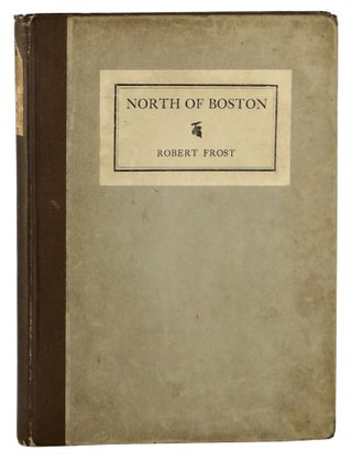 Item #140905019 North of Boston. Robert Frost
