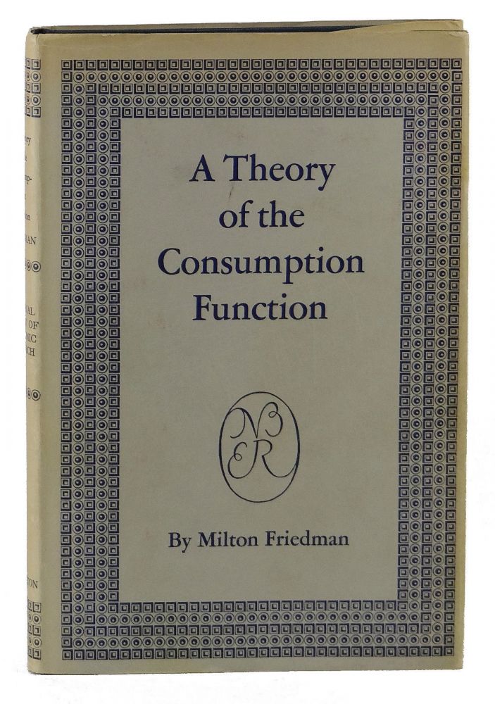 Item #140906053 A Theory of the Consumption Function (National Bureau of Economic Research Publications). Milton Friedman.