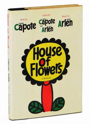 Item #140907085 House of Flowers: A Musical. Truman Capote, Harold Arlen