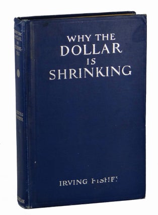 Item #140915012 Why the Dollar is Shrinking. Irving Fisher