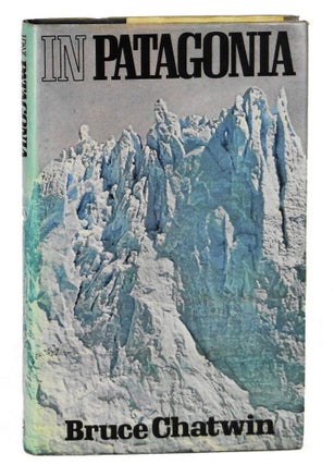 Item #140917015 In Patagonia. Bruce Chatwin