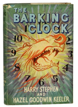 Item #140918036 The Barking Clock. Harry Stephen Keeler, Hazel Goodwin Keeler