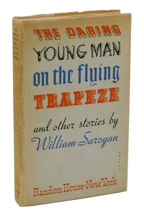 Item #140937242 The Daring Young Man on the Flying Trapeze & Other Stories. William Saroyan