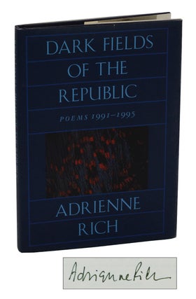 Item #140937273 Dark Fields of the Republic: Poems 1991-1995. Adrienne Rich