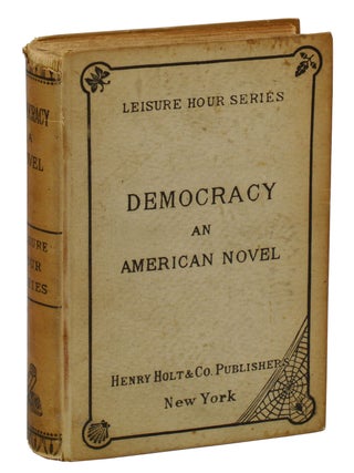 Item #140937313 Democracy: An American Novel. Henry Adams
