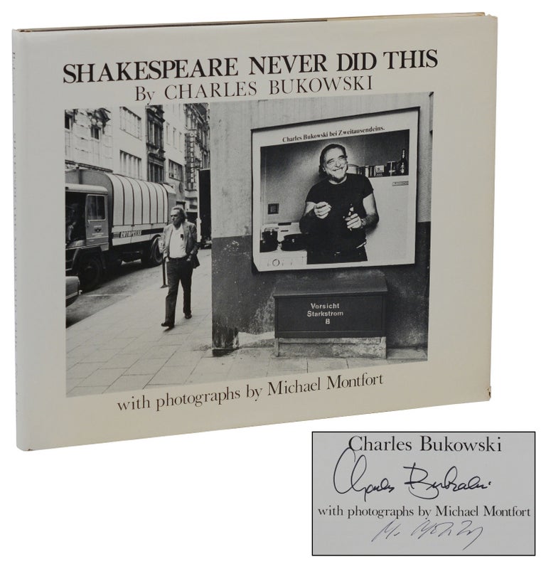 Item #140937319 Shakespeare Never Did This. Charles Bukowski, Michael Montfort, Photographs.