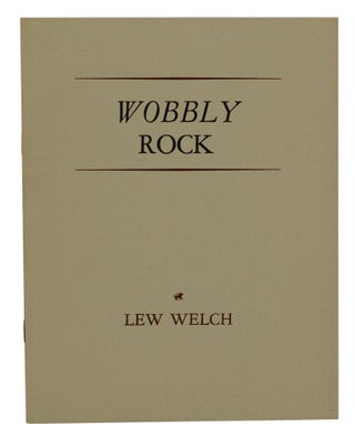 Item #140937353 Wobbly Rock. Lew Welch, R. LaVigne, Illustrations