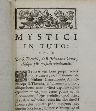 De Nova Quaestione: Tractatus Tres. I. Mystici in tuto. II. Schola in tuto. III. Quietismus redivivus