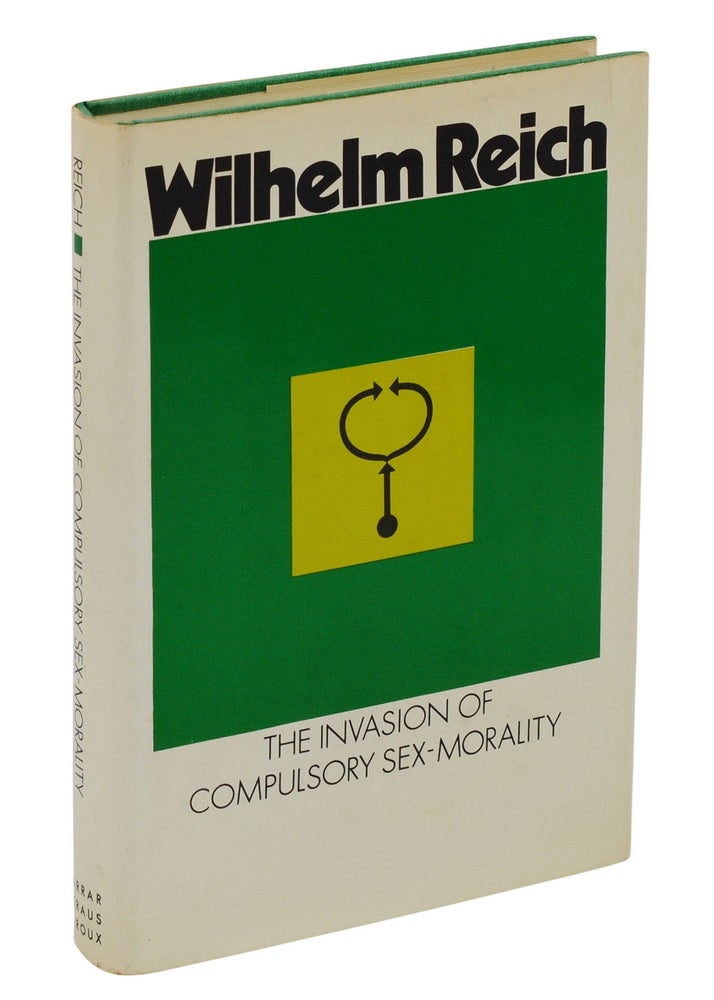 Item #140937426 The Invasion of Compulsory Sex-Morality. Wilhelm Reich, Werner Grossmann, Grossmann.