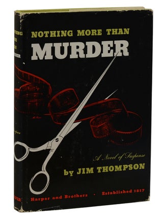 Item #140937495 Nothing More than Murder. Jim Thompson