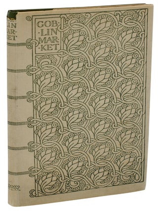 Item #140937655 Goblin Market. Christina Rossetti, Laurence Housman, Illustrations