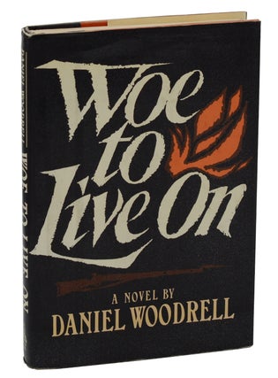 Item #140937729 Woe to Live On. Daniel Woodrell