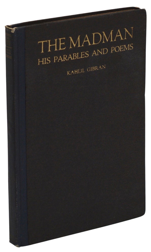Item #140937778 The Madman: His Parables and Poems. Kahlil Gibran.
