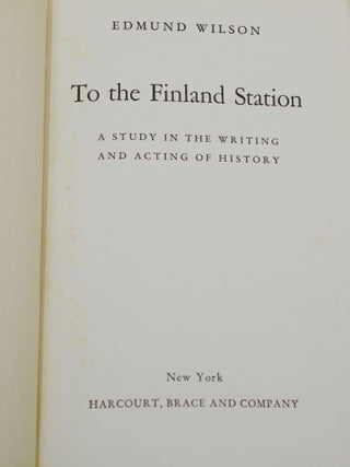 To the Finland Station: A Study in the Writing and Acting of History