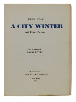Item #140938018 A City Winter. Frank O'Hara