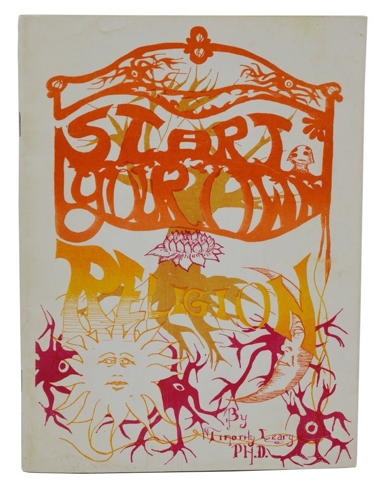 Item #140938033 Start Your Own Religion. Timothy Leary.