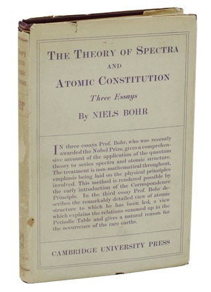 Item #140938155 The Theory of Spectra and Atomic Constitution: Three Essays. Niels Bohr