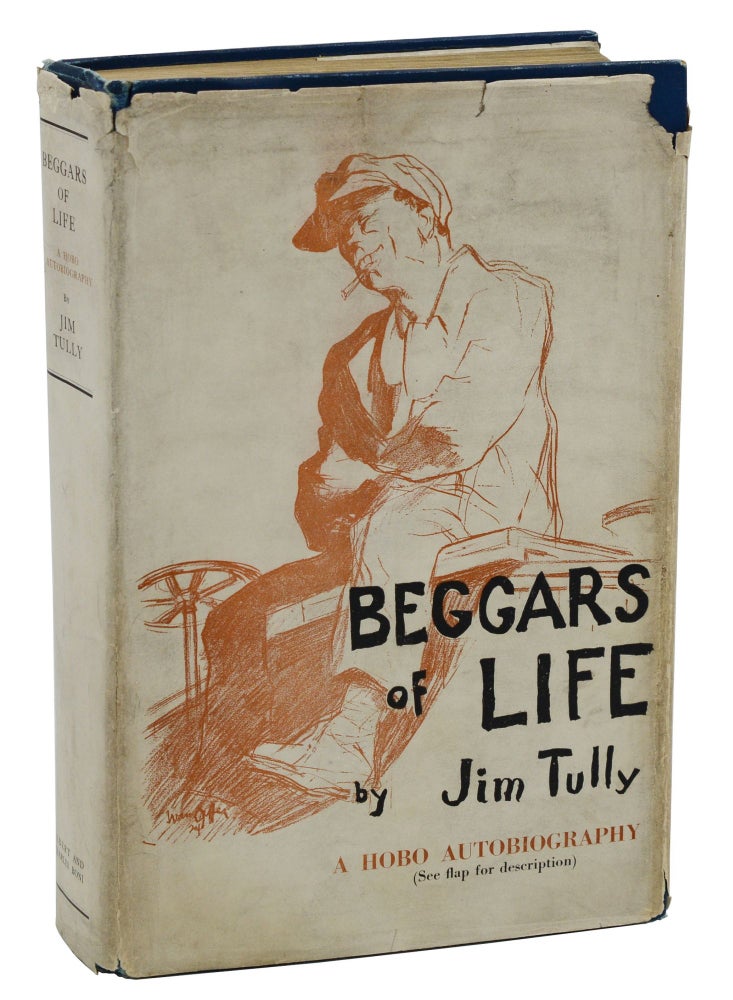 Item #140938175 Beggars of Life: A Hobo Autobiography. Jim Tully.