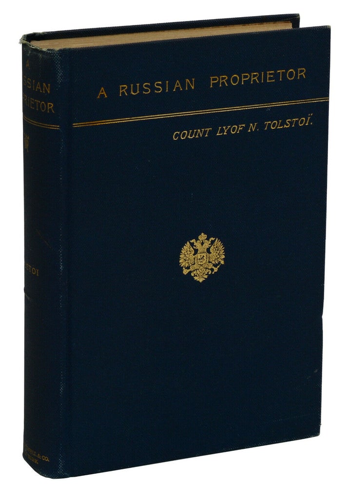 Item #140938188 A Russian Proprietor. Leo Tolstoy, Nathan Haskell Dole.
