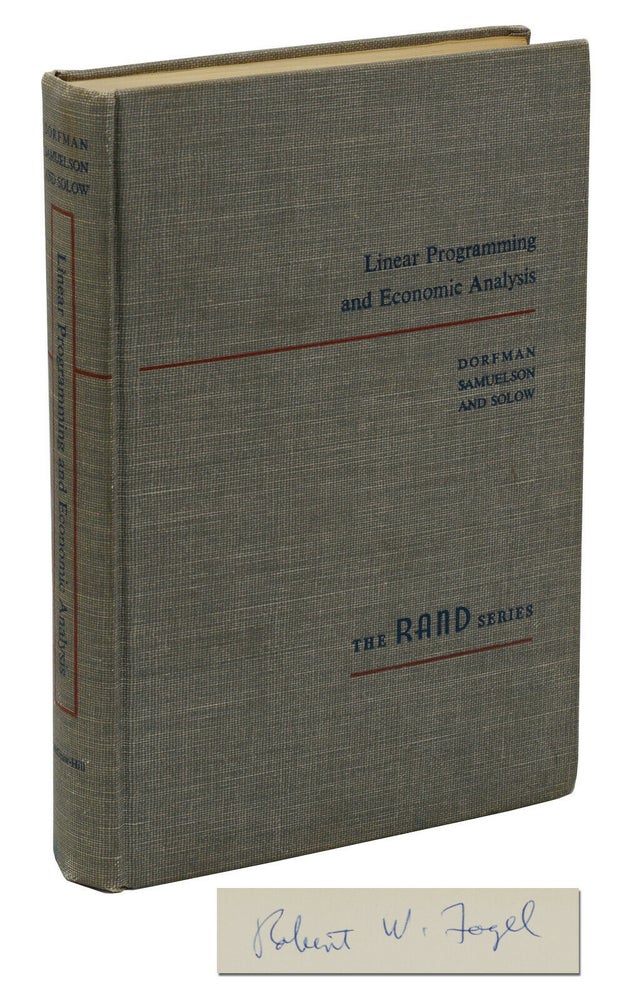 Item #140938189 Linear Programming and Economic Analysis (Nobel Laureate Robert Fogel's Copy). Robert: Paul Samuelson Dorfman, Robert Solow, Robert Fogel.