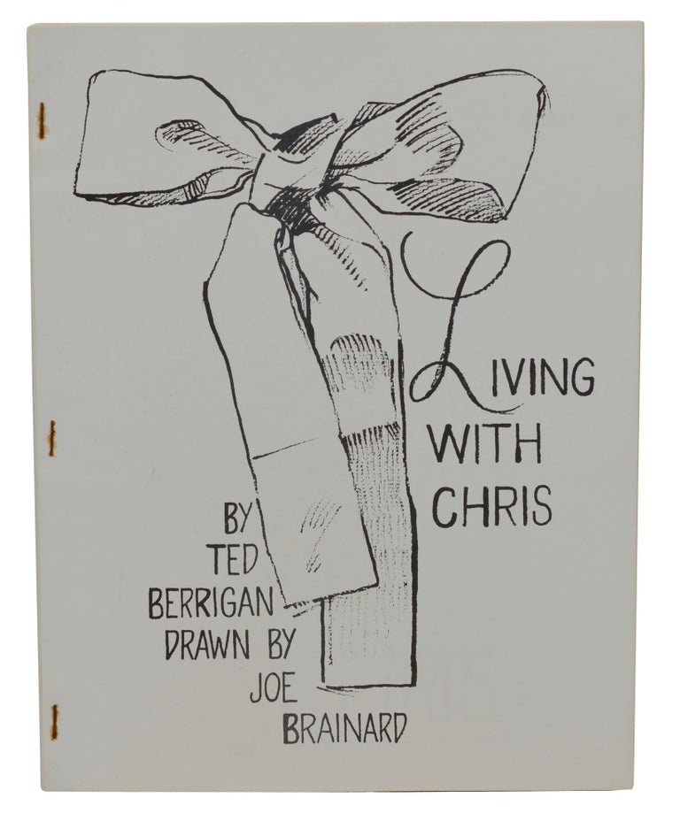Item #140938277 Living with Chris. Ted Berrigan, Joe Brainard, Illustrations.