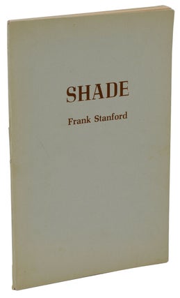 Item #140938398 Shade. Frank Stanford
