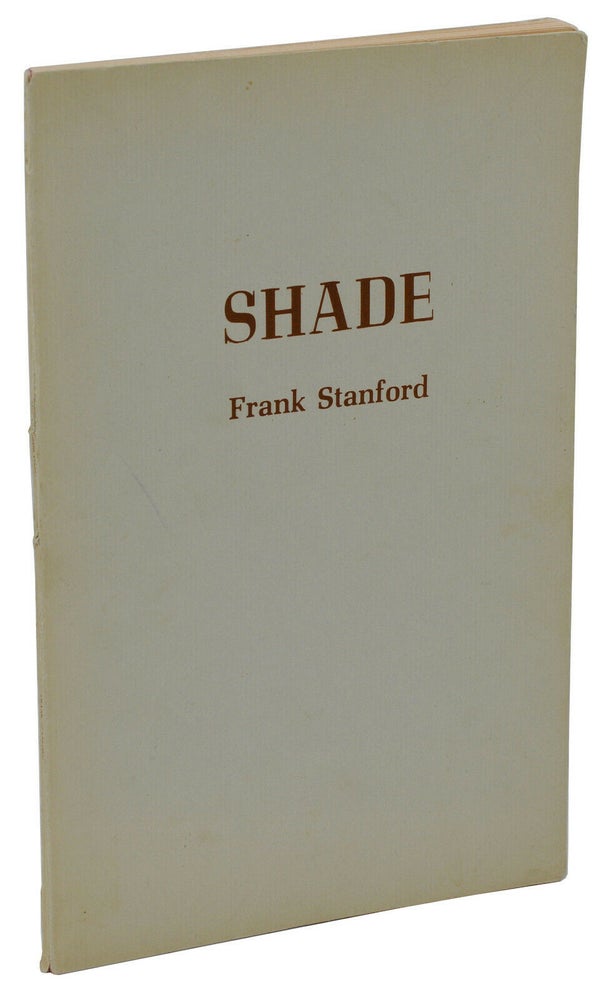 Item #140938398 Shade. Frank Stanford.