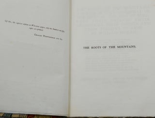 The Roots of the Mountains: Wherein is Told Somewhat of the Lives of the Men of Burgdale, Their Friends, Their Neighbors, Their Foemen, and Their Fellows in Arms