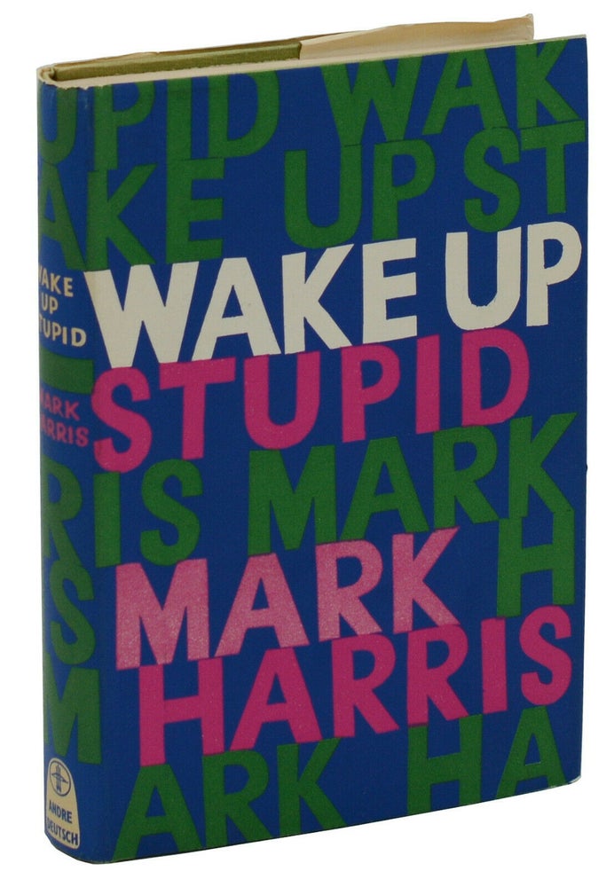 Item #140938531 Wake Up, Stupid. Mark Harris.