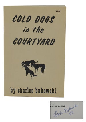 Item #140938538 Cold Dogs in the Courtyard. Charles Bukowski