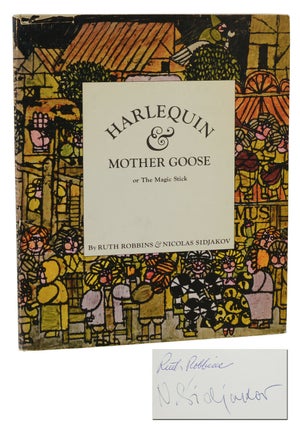 Item #140938548 Harlequin & Mother Goose: or The Magic Stick. Ruth Robbins, Nicolas Sidjakov