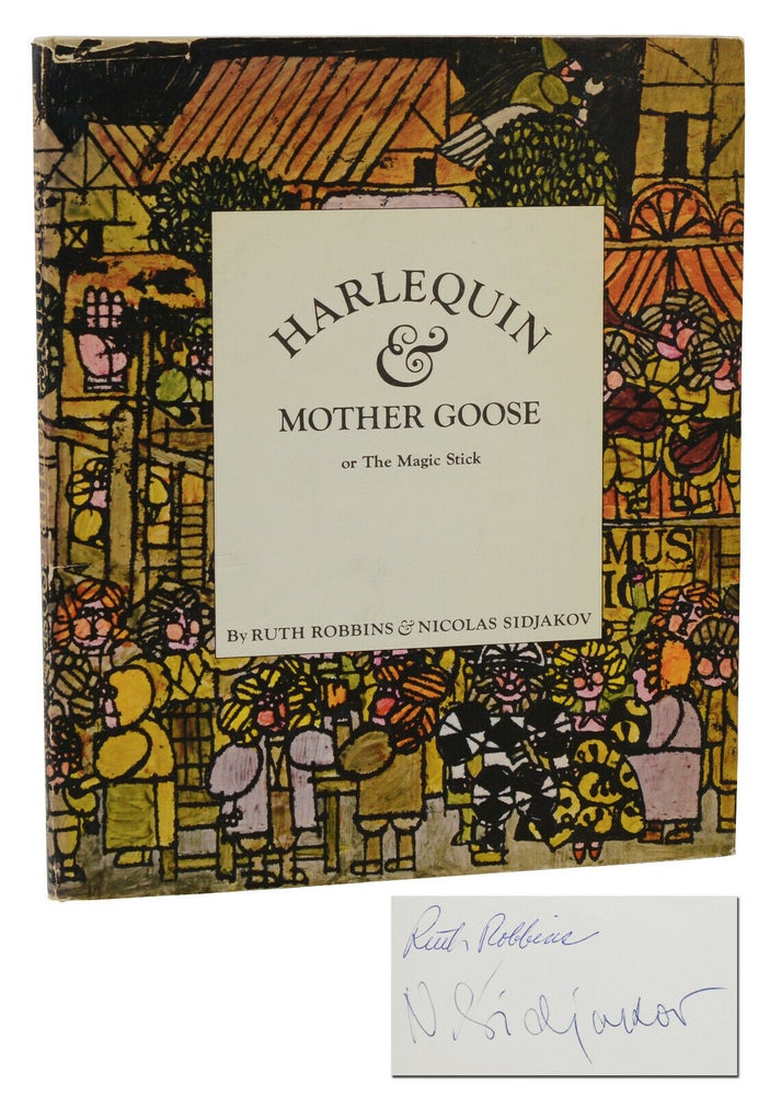 Item #140938548 Harlequin & Mother Goose: or The Magic Stick. Ruth Robbins, Nicolas Sidjakov.