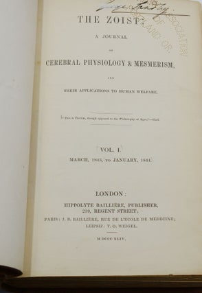 The Zoist: A Journal of Cerebral Physiology & Mesmerism and Their Applications to Human Welfare (Complete Run in 13 Volumes)