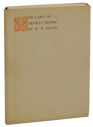 Item #140938599 The Land of Heart's Desire. W. B. Yeats