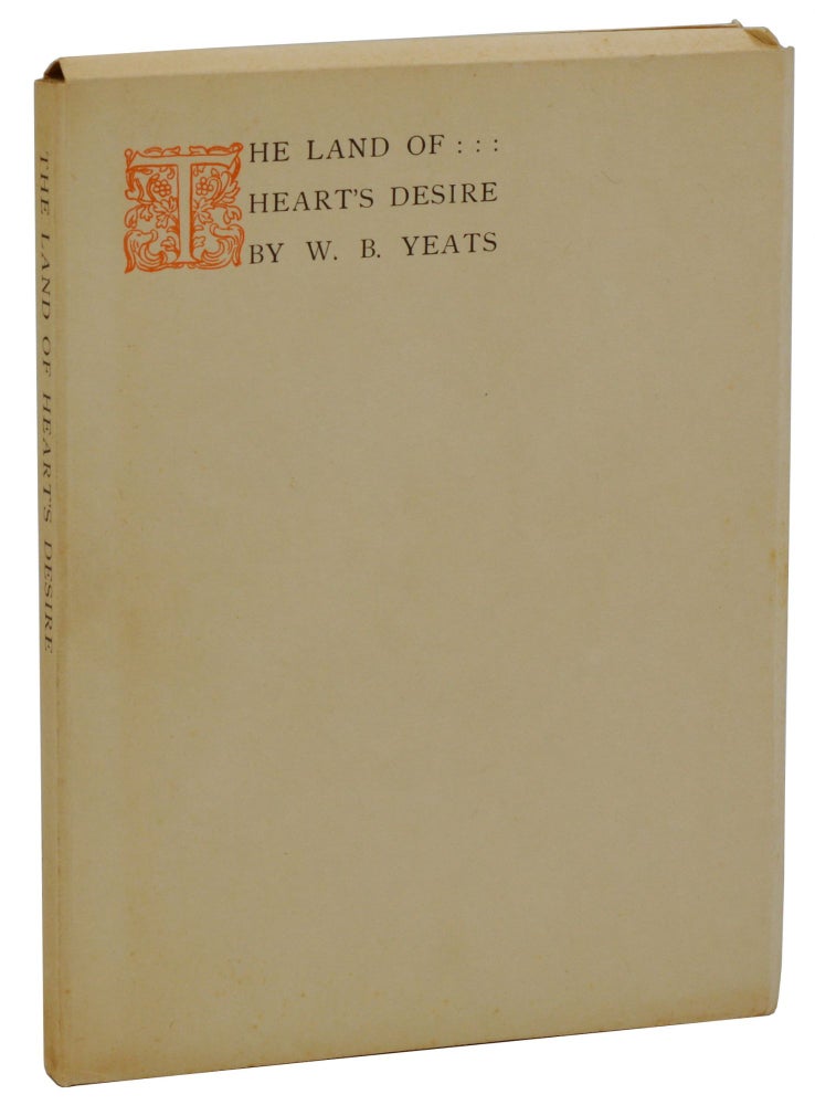 Item #140938599 The Land of Heart's Desire. W. B. Yeats.