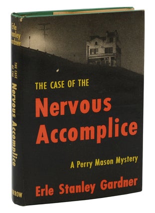 Item #140938664 The Case of the Nervous Accomplice. Erle Stanley Gardner