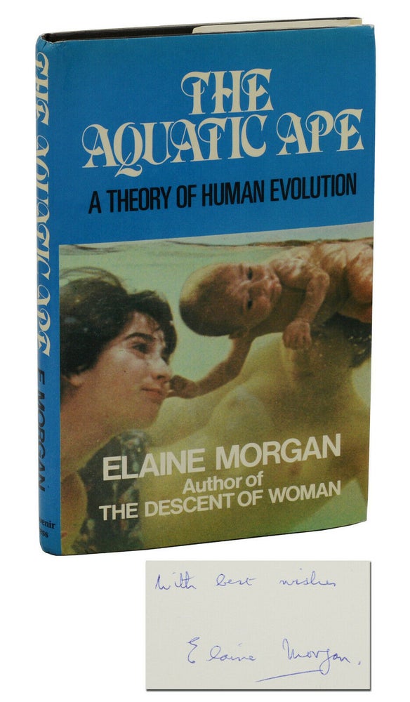 Item #140938677 The Aquatic Ape: A Theory of Human Evolution. Elaine Morgan, Alister Hardy, Foreword.