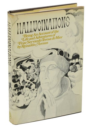 Item #140938684 Hallucinations: Being An Account of the Life and Adventures of Friar Servando...