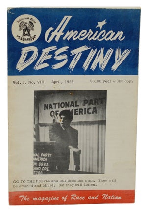 Item #140938942 American Destiny: The Magazine of Race and Nation; Vol. I, No. VIII, April, 1966....