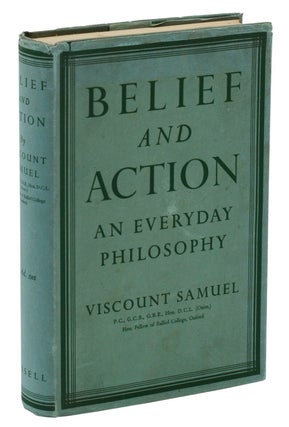 Item #140938946 Belief and Action: An Everyday Philosophy. Herbert Samuel
