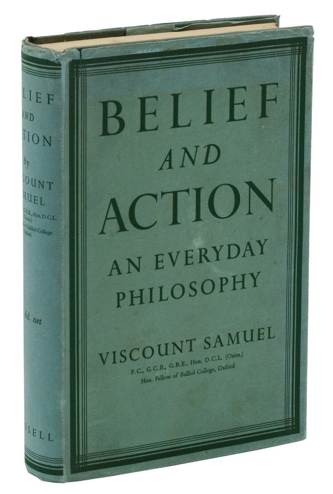 Item #140938946 Belief and Action: An Everyday Philosophy. Herbert Samuel.