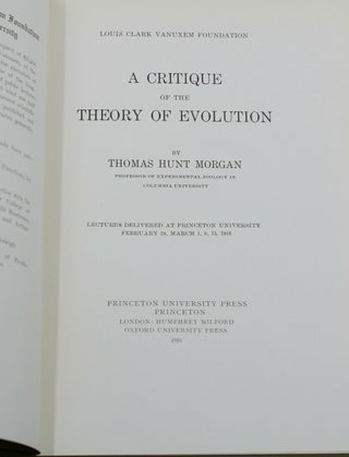 A Critique of the Theory of Evolution: Lectures Delivered at Princeton University February 24, March 1, 8, 15, 1916