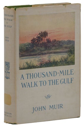 Item #140939002 A Thousand-Mile Walk to the Gulf. John Muir