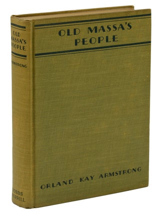 Old Massa's People: The Old Slaves Tell their Story