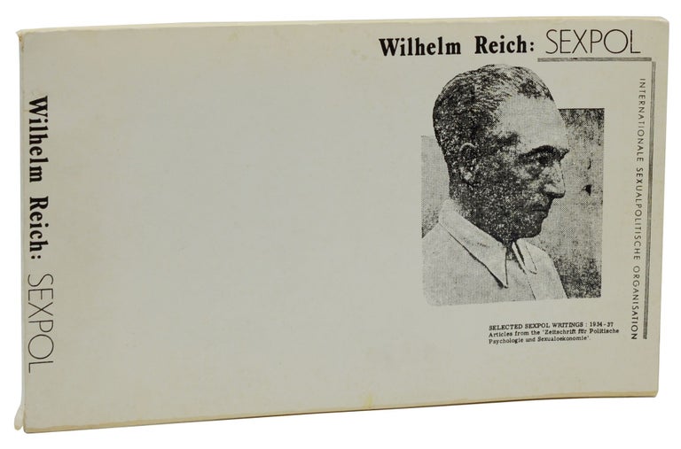 Item #140939157 Wilhelm Reich: SEXPOL (Selected Sexpol Writings: 1934-37. Articles from the 'Zeitscrift fur Politische Psychologie und Sexualoekonomie'). Wilhelm Reich.