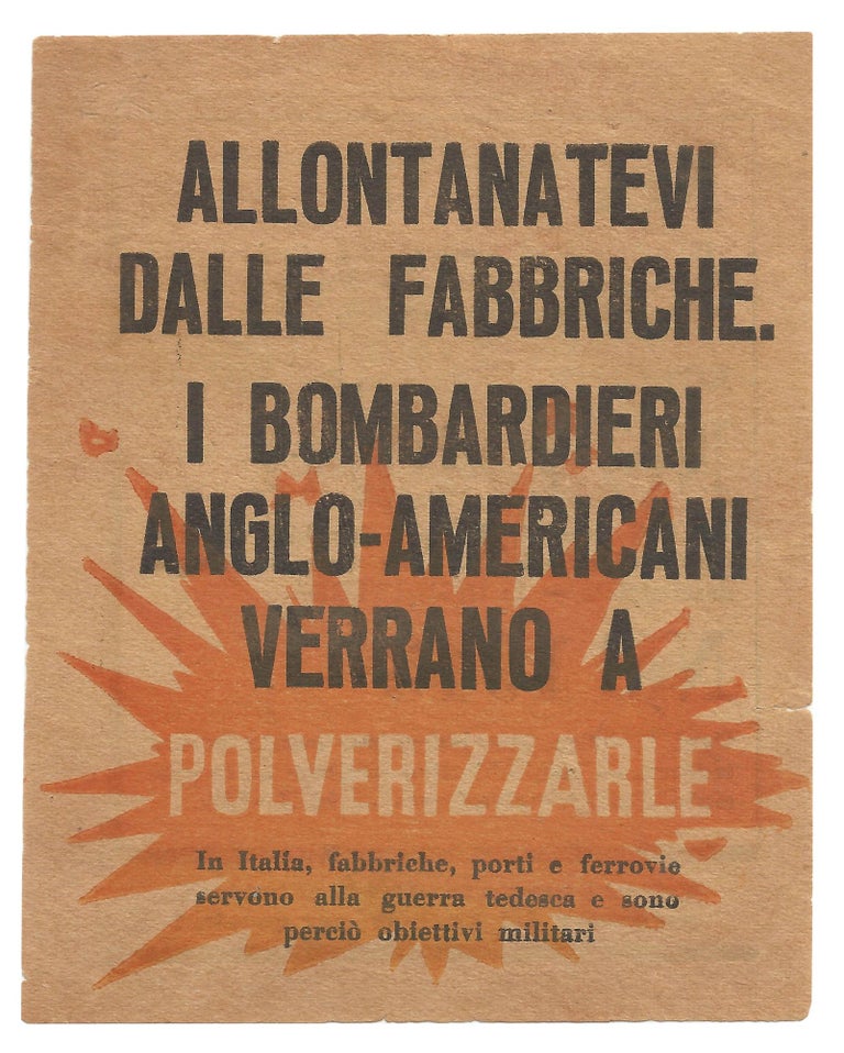 Item #140939184 Allontanatevi Dalle Fabbriche. I Bombardieri Ango-Americani Verrano a Polverizzarle. (American or British Army Propaganda Leaflet Warning Workers to "Stay away from factories. Anglo-American bombers are going to pulverize them"