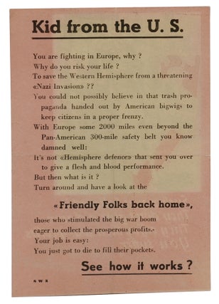 "Sucker, you believed it. They don't give a damn. They enjoy their war-profits. You suffer." (WWII Nazi propaganda leaflet aimed at American troops)